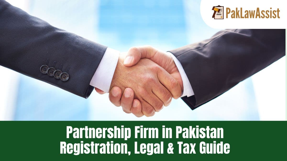 Partnership Firm in Pakistan (2025): Registration, Legal & Tax Guide